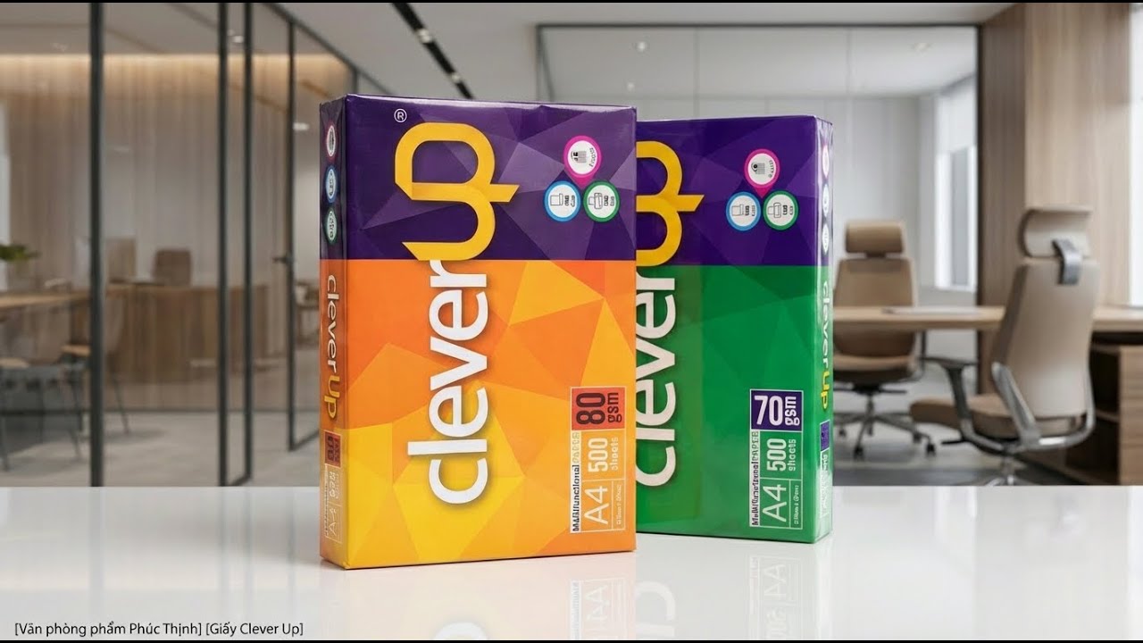 GIẤY CLEVER UP: TIÊU CHUẨN XUẤT KHẨU - GIẢI PHÁP TIẾT KIỆM 20% CHI PHÍ VĂN PHÒNG