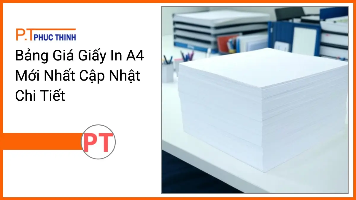 Chồng giấy in A4 trắng sáng PT Phúc Thịnh trên bàn làm việc văn phòng gọn gàng chuyên nghiệp