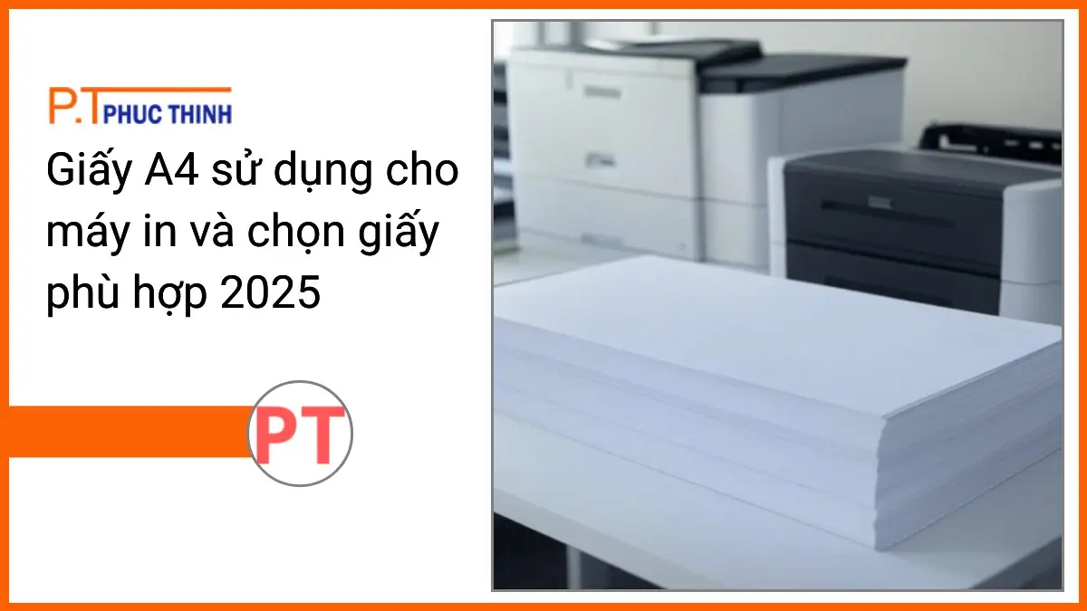 Chồng giấy A4 PT Phúc Thịnh trên bàn làm việc hiện đại cạnh máy in laser và phun màu, minh họa chọn giấy in phù hợp cho máy in.