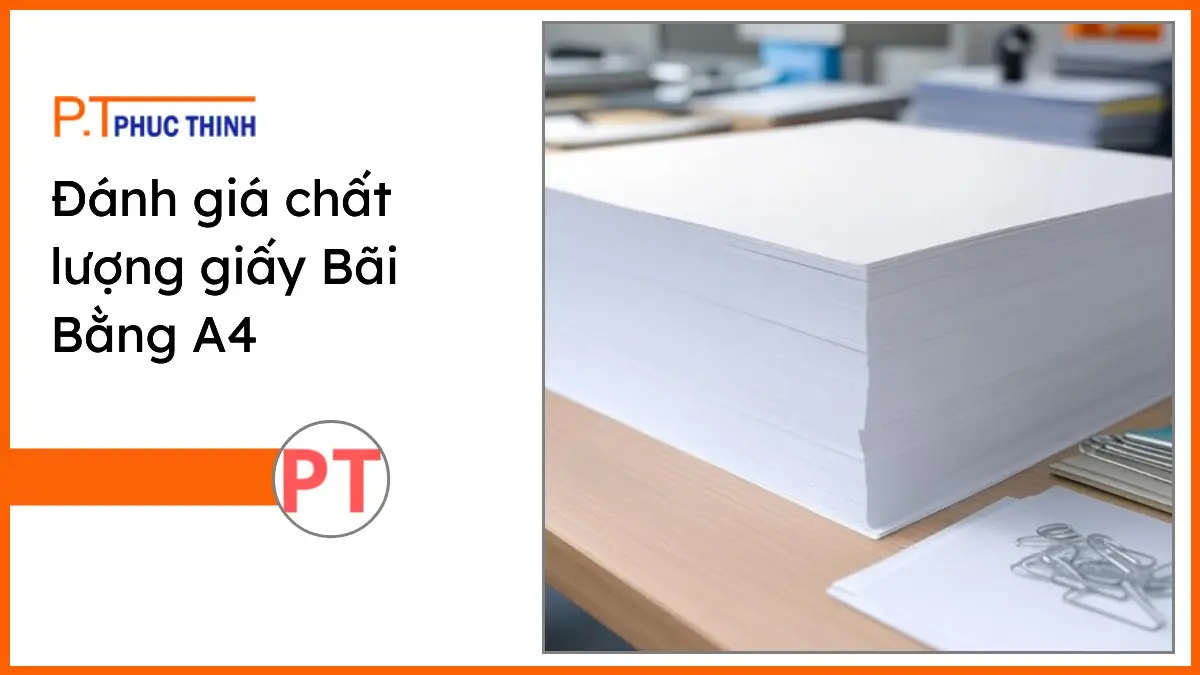 Chồng giấy Bãi Bằng A4 trắng sáng chất lượng cao của PT Phúc Thịnh trên bàn làm việc văn phòng hiện đại