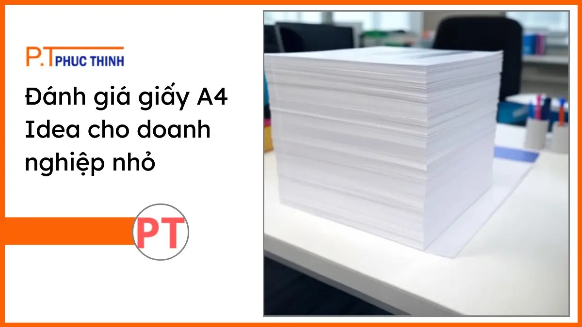 Ảnh chồng giấy A4 Idea chất lượng cao PT Phúc Thịnh trên bàn làm việc văn phòng gọn gàng dành cho doanh nghiệp nhỏ