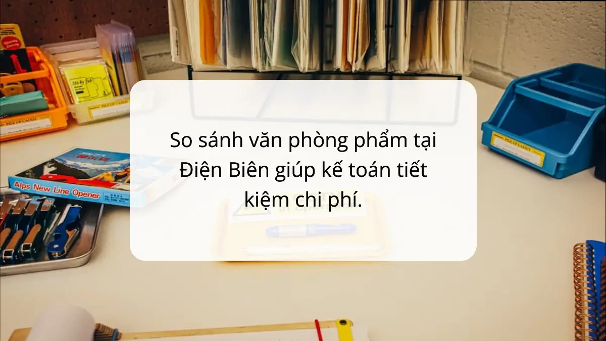 So sánh văn phòng phẩm Điện Biên giúp kế toán tiết kiệm chi phí với PT Phúc Thịnh.