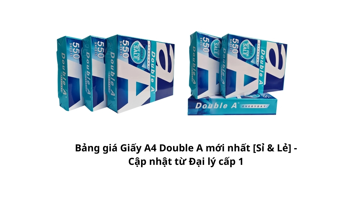 Xem ngay Bảng giá Giấy A4 Double A mới nhất [Sỉ & Lẻ] - Cập nhật từ Đại lý cấp 1 tại PT Phúc Thịnh. Hàng chính hãng, chiết khấu cao, giao nhanh. Click xem!