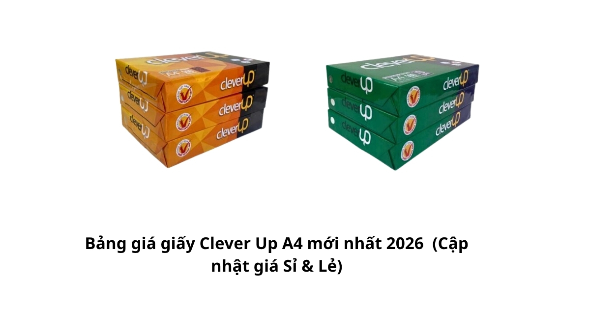 Tra cứu Bảng giá giấy Clever Up A4 mới nhất 2026 (Cập nhật giá Sỉ & Lẻ) tại Phúc Thịnh. Cam kết hàng chính hãng, chiết khấu cực cao, giao nhanh 2h. Xem ngay!