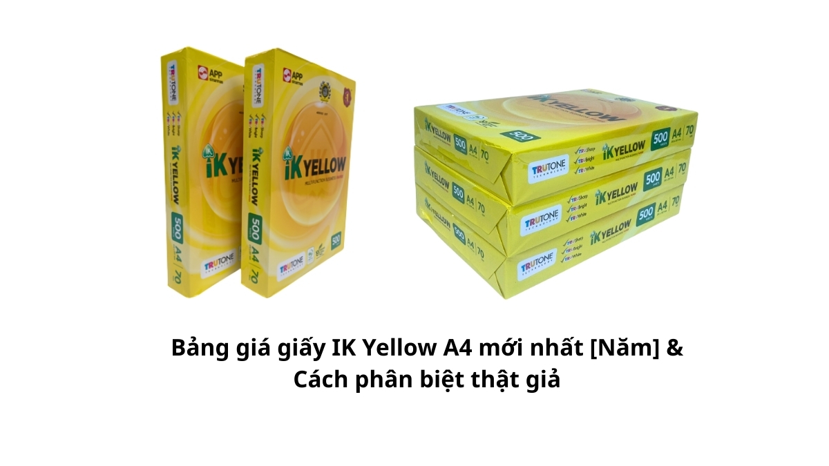 Bảng báo giá chi tiết các loại giấy IK Yellow A4 70gsm và 80gsm cập nhật mới nhất năm 2025 tại PT Phúc Thịnh.