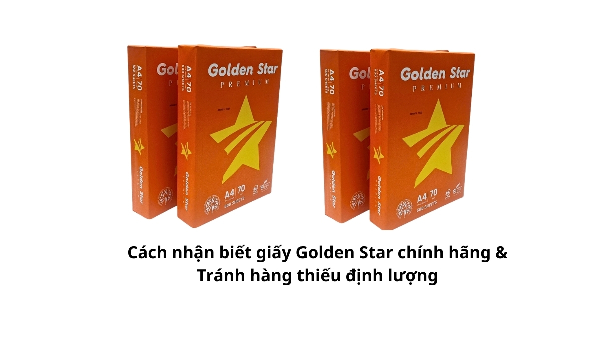ợ mua phải hàng giả, hàng nhái? Xem ngay Cách nhận biết giấy Golden Star chính hãng & Tránh hàng thiếu định lượng. PT Phúc Thịnh cam kết hoàn tiền 200% nếu sai, giao nhanh 2H.