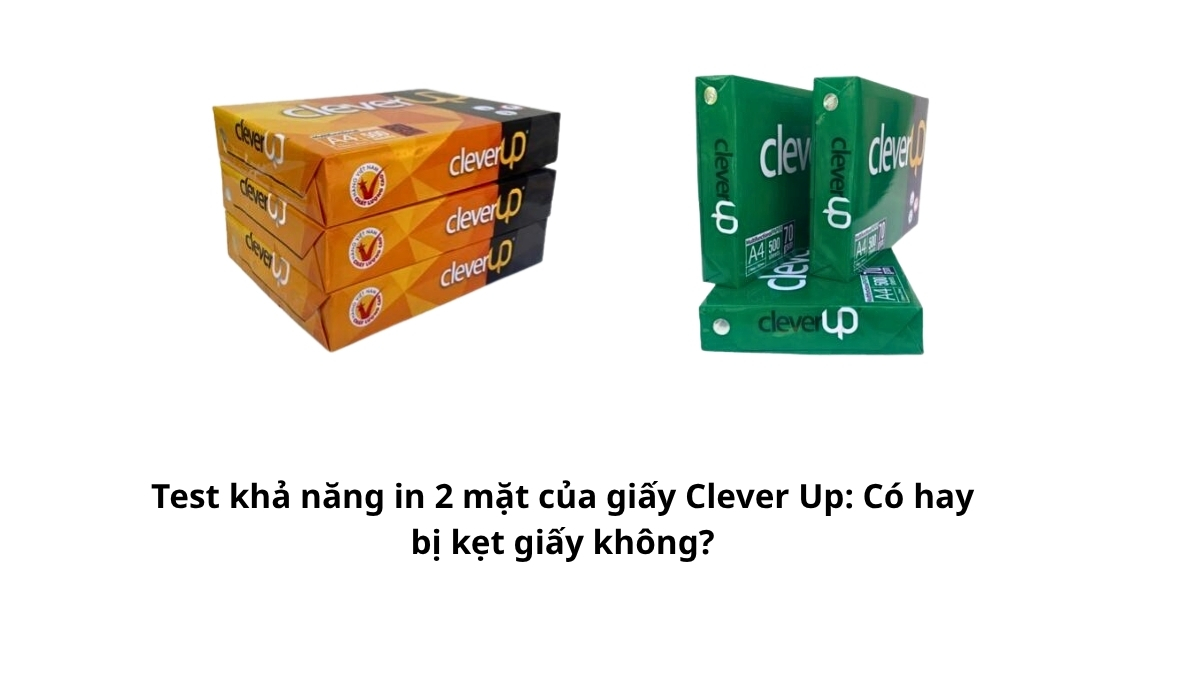 Xem thực tế Test khả năng in 2 mặt của giấy Clever Up: Có hay bị kẹt giấy không? Đảm bảo giấy dày, chạy êm, không bụi. Mua chính hãng giá sỉ tại Phúc Thịnh ngay!