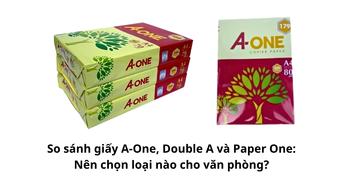 So sánh giấy A-One, Double A và Paper One: Nên chọn loại nào cho văn phòng? Phúc Thịnh phân tích ưu/nhược điểm, giá bán. Cam kết chính hãng, giá tốt. Giao nhanh!