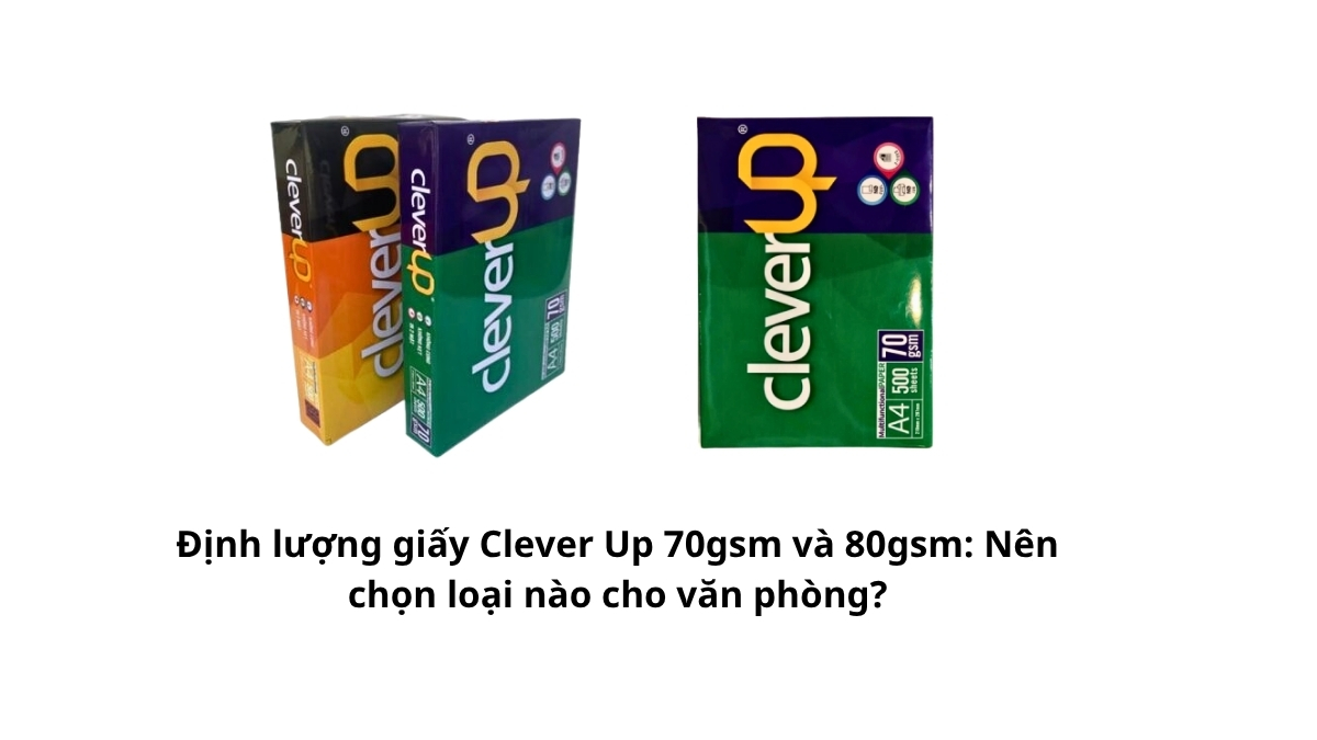 Phân vân giữa định lượng giấy Clever Up 70gsm và 80gsm? Xem ngay so sánh chi tiết về độ dày và độ trắng để chọn loại tiết kiệm nhất. Mua giá sỉ tại Phúc Thịnh!