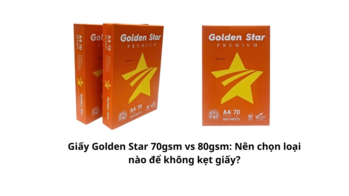 hân vân Giấy Golden Star 70gsm vs 80gsm: Nên chọn loại nào để không kẹt giấy? PT Phúc Thịnh so sánh chi tiết độ dày, độ mịn giúp bạn chọn giấy in phù hợp, tiết kiệm và bảo vệ máy in. Xem ngay!