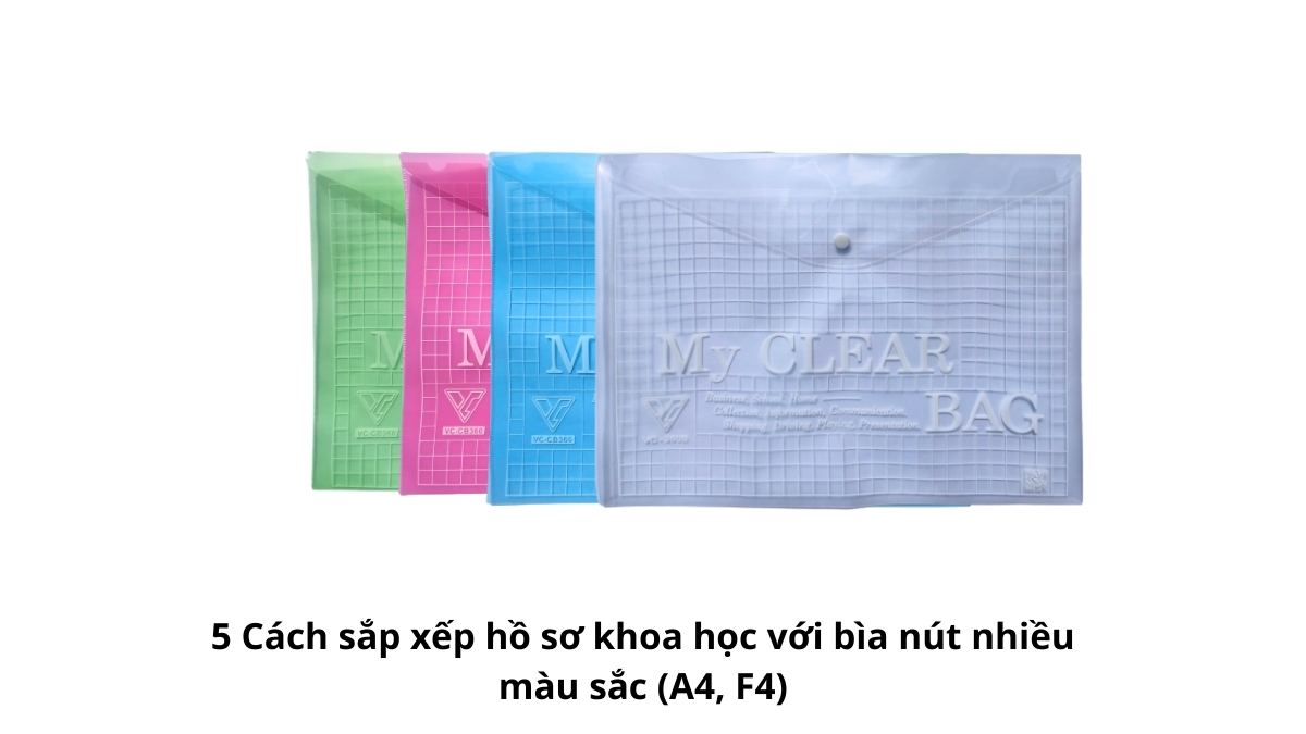 Hướng dẫn 5 Cách sắp xếp hồ sơ khoa học với bìa nút nhiều màu sắc (A4, F4) bằng cách phân loại theo mã màu chuyên nghiệp.