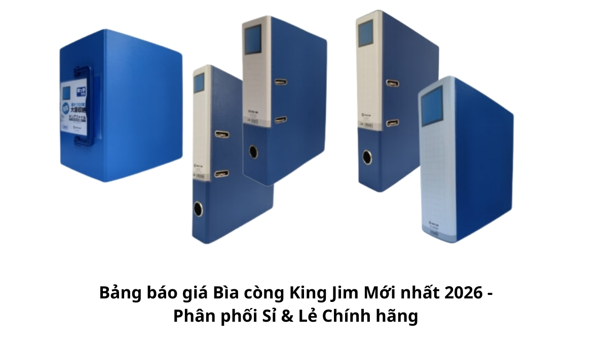 Chi tiết bảng báo giá bìa còng King Jim mới nhất 2026 phân phối sỉ và lẻ chính hãng với mức chiết khấu hấp dẫn cho doanh nghiệp và đại lý.