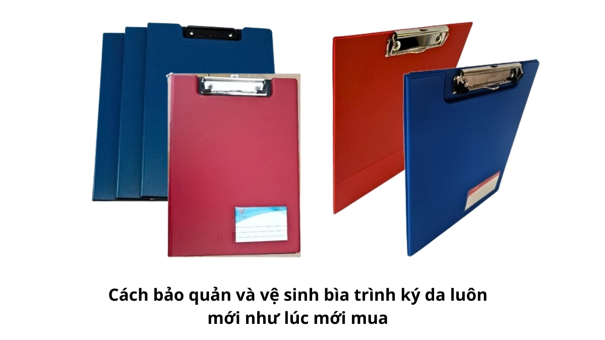 Hướng dẫn cách bảo quản và vệ sinh bìa trình ký da luôn mới như lúc mới mua bằng khăn mềm và dung dịch chuyên dụng.