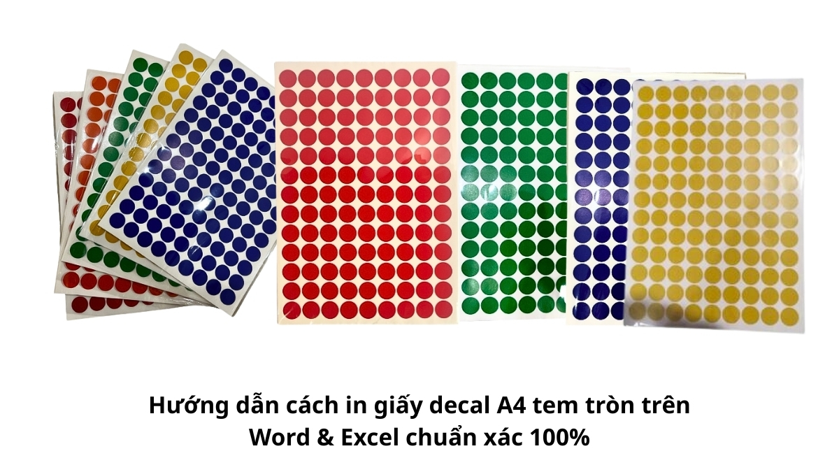 Thành phẩm tem tròn in trên giấy decal A4 đều đẹp, căn chỉnh chuẩn xác sau khi thực hiện theo hướng dẫn trên Word và Excel.