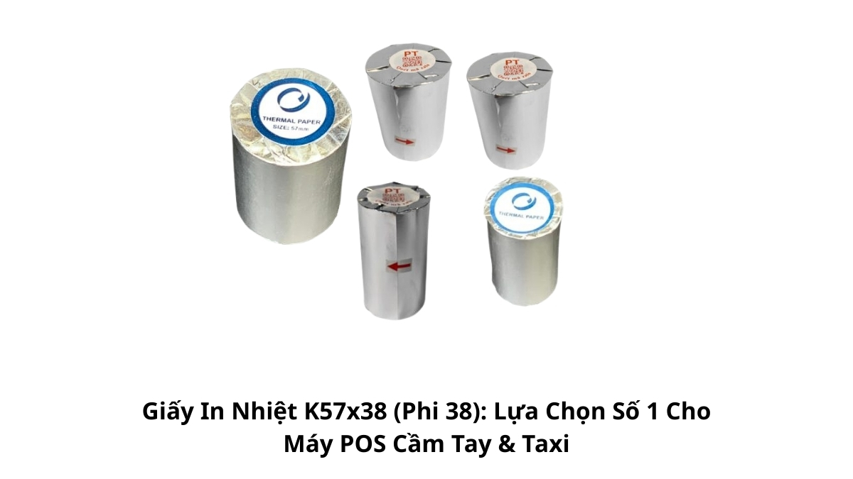 Thùng 100 cuộn giấy in nhiệt K57x38 phi 38 đóng gói bạc chống ẩm, chất lượng giấy trắng sáng chuyên dụng cho các dòng máy in hóa đơn khổ nhỏ.