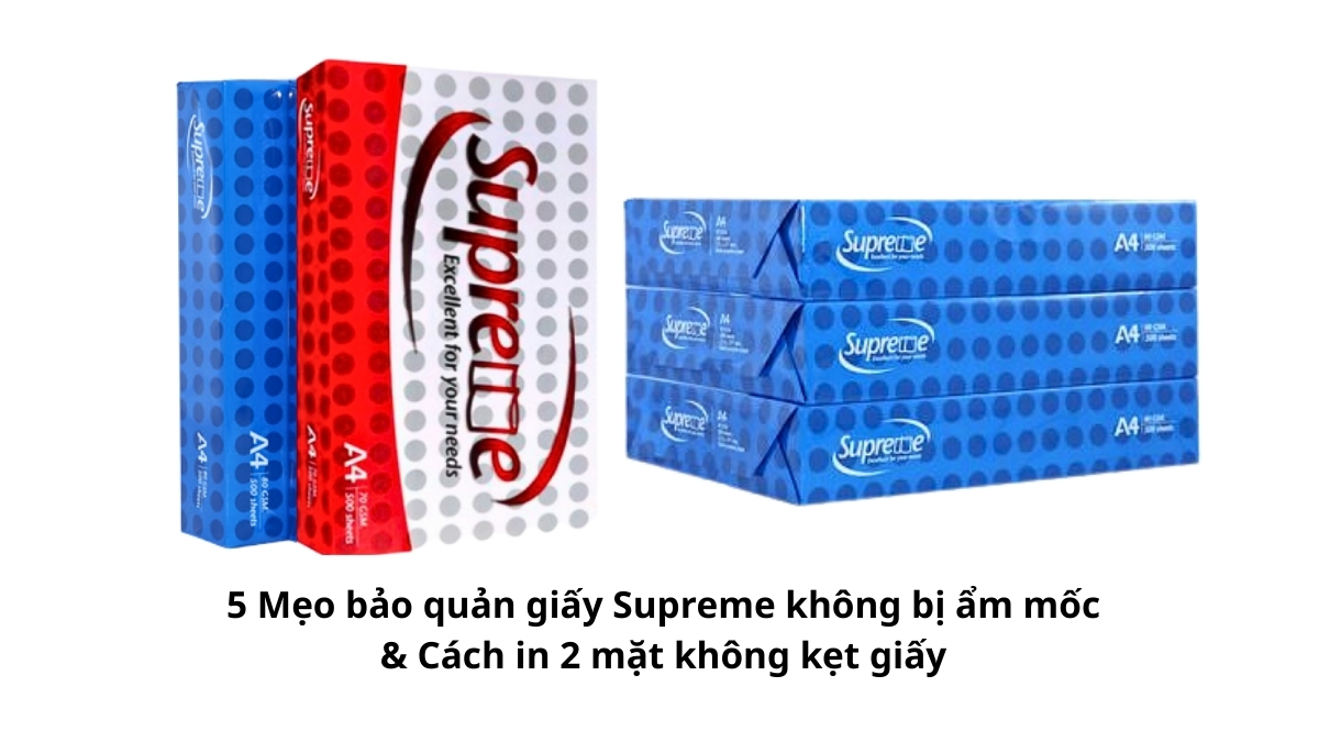 Các ram giấy Supreme được xếp gọn gàng trên kệ cao, nơi khô ráo thoáng mát để tránh độ ẩm và nấm mốc xâm nhập gây hư hỏng giấy.