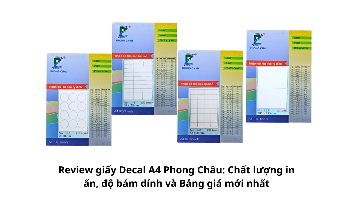 Cận cảnh bao bì xấp giấy Decal A4 Phong Châu chính hãng đế vàng được sử dụng để thực hiện bài review đánh giá chi tiết.