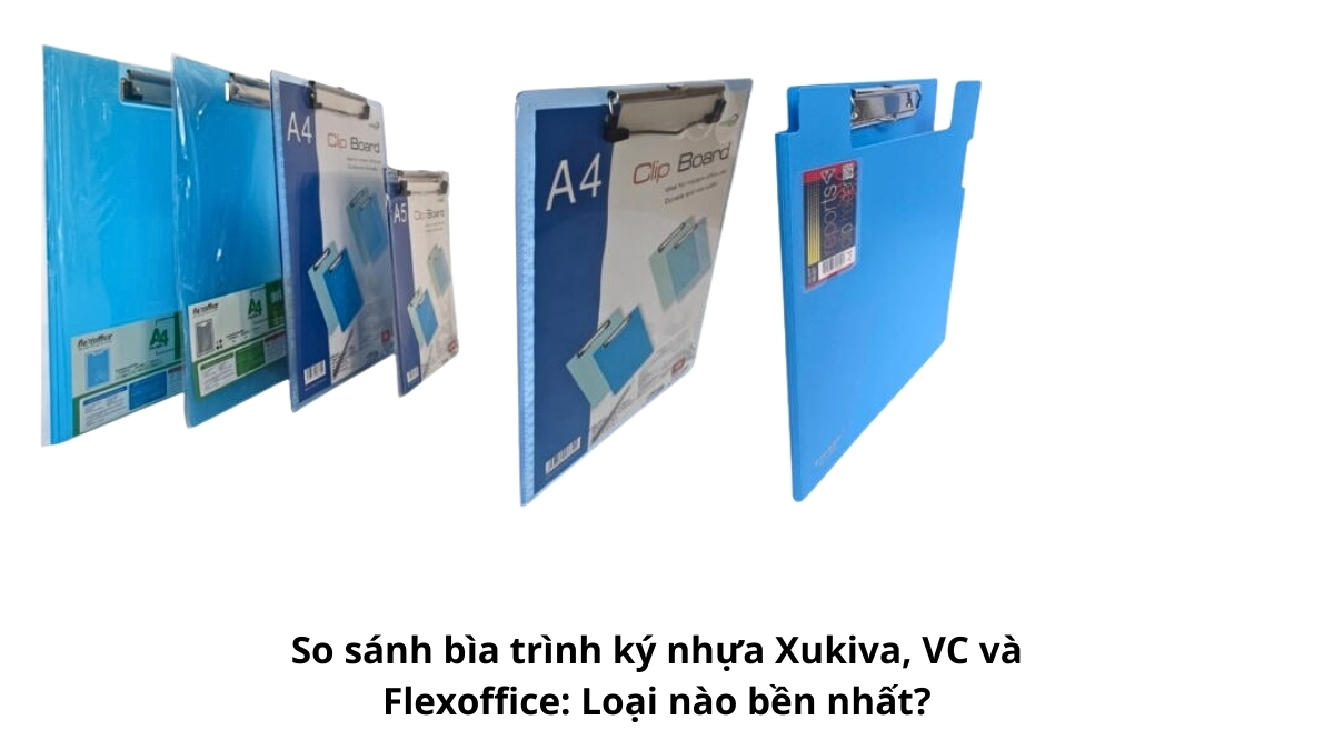 Bảng so sánh chi tiết các thông số kỹ thuật và độ dày của bìa trình ký nhựa Xukiva, VC và Flexoffice.