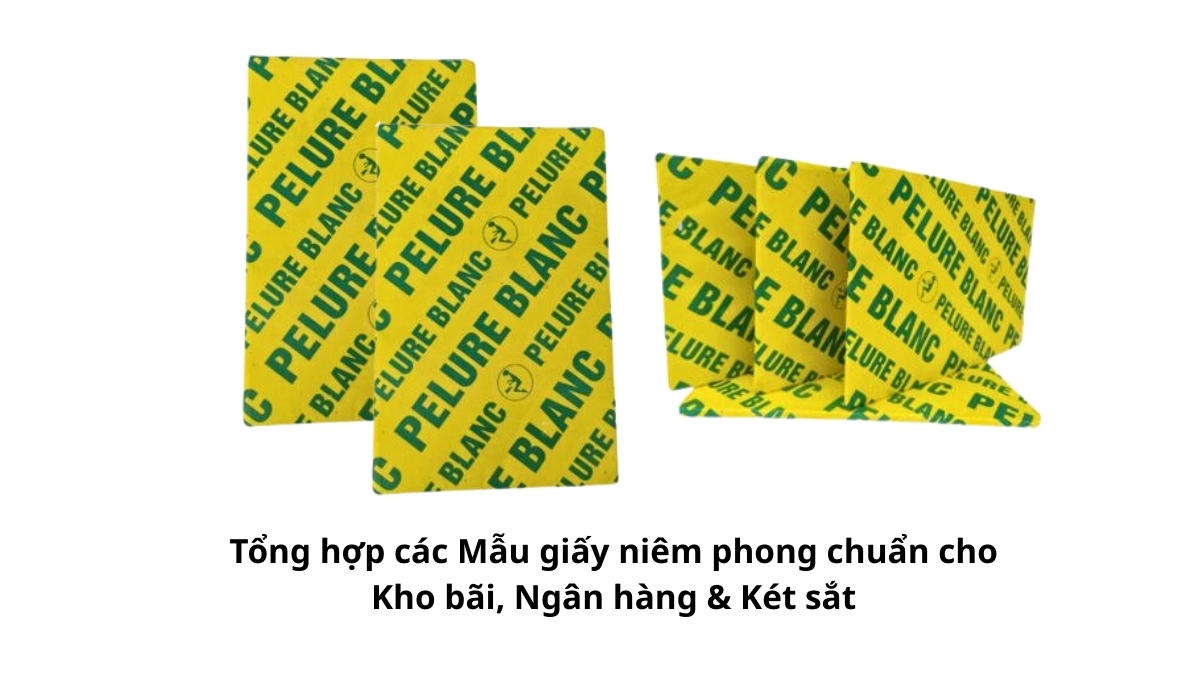 Bộ sưu tập đầy đủ các mẫu giấy niêm phong chuẩn gồm loại có chữ ký và đóng dấu giáp lai dành riêng cho kho bãi, ngân hàng và két sắt an toàn.