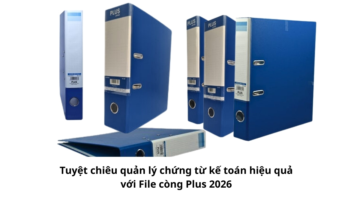 Kế toán viên đang áp dụng tuyệt chiêu quản lý chứng từ kế toán hiệu quả với File còng Plus 2026 để phân loại hóa đơn đầu ra đầu vào.