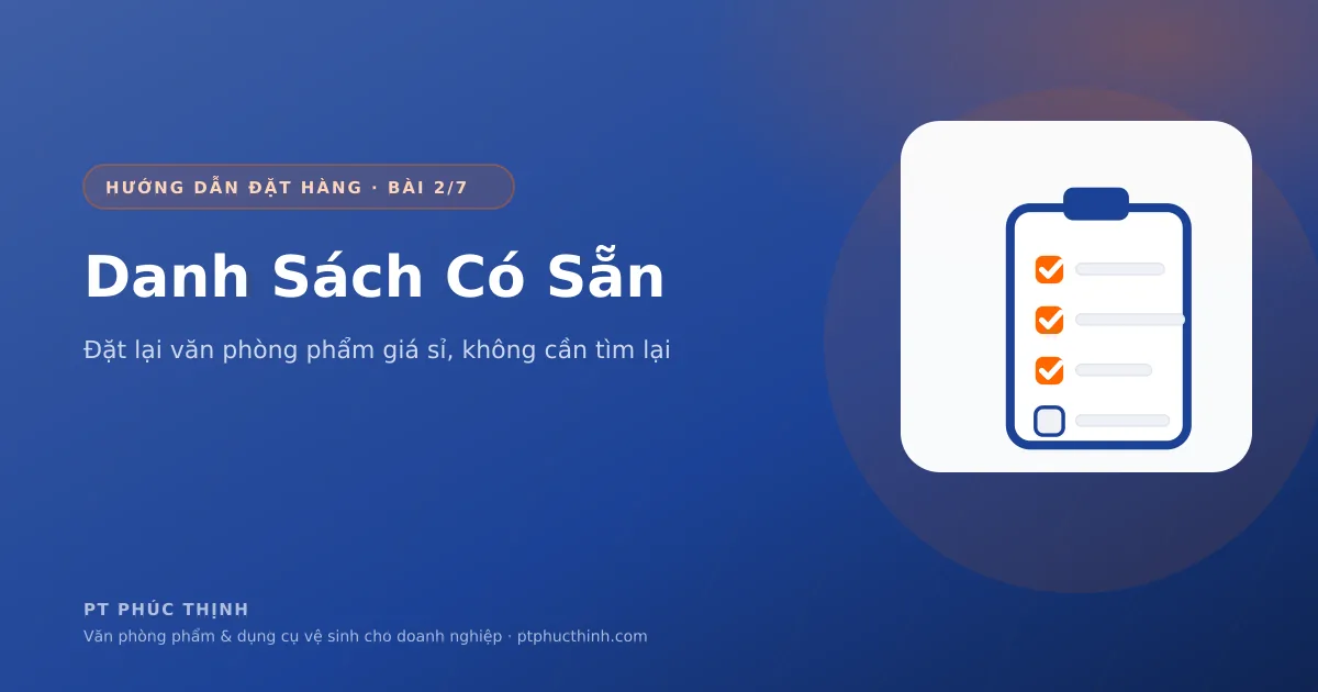Danh sách mặt hàng có sẵn giúp đặt lại văn phòng phẩm giá sỉ cho doanh nghiệp không cần tìm kiếm lại